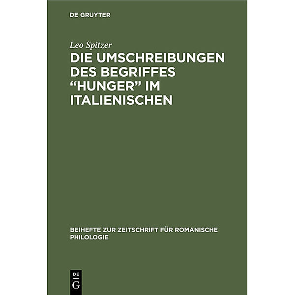 Die Umschreibungen des Begriffes Hunger im Italienischen, Leo Spitzer