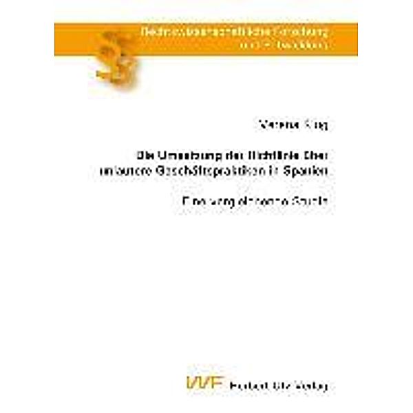 Die Umsetzung der Richtlinie über unlautere Geschäftspraktiken in Spanien, Verena Klug