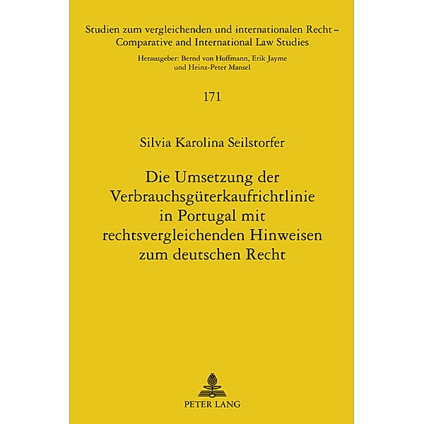 Die Umsetzung der Verbrauchsgüterkaufrichtlinie in Portugal mit rechtsvergleichenden Hinweisen zum deutschen Recht, Silvia Seilstorfer