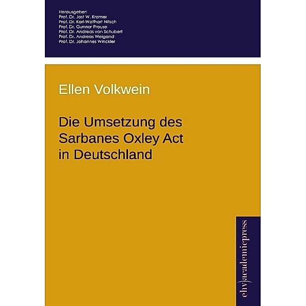 Die Umsetzung des Sarbanes Oxley Act 2002 in Deutschland, Ellen Volkwein