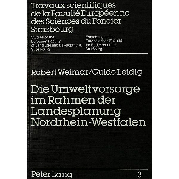 Die Umweltvorsorge im Rahmen der Landesplanung Nordrhein-Westfalen, Robert Weimar, Guido Leidig