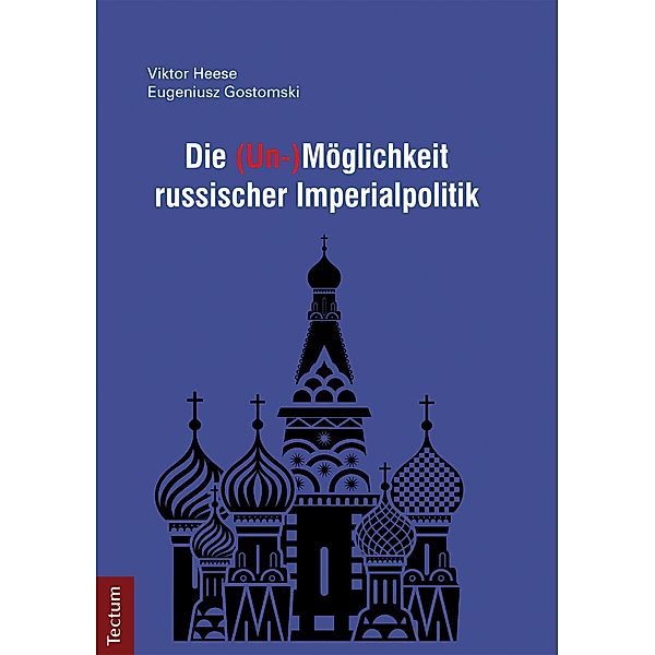 Die (Un-)Möglichkeit russischer Imperialpolitik, Eugeniusz Gostomski, Viktor Heese