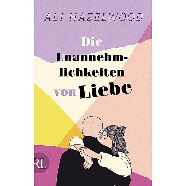 Die Unannehmlichkeiten von Liebe - Die deutsche Ausgabe von Loathe to Love You, Ali Hazelwood