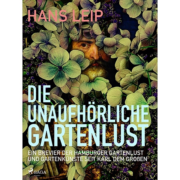 Die unaufhörliche Gartenlust, Hans Leip