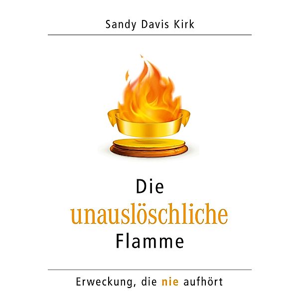 Die unauslöschliche Flamme, Sandy Davis Kirk