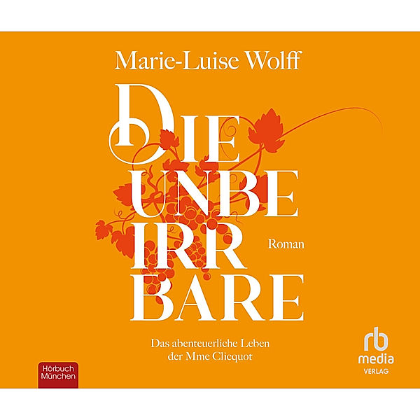 Die Unbeirrbare,Audio-CD, MP3, Marie-Luise Wolff