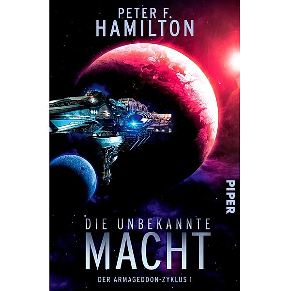 Die unbekannte Macht / Der Armageddon Zyklus Bd.1, Peter F. Hamilton