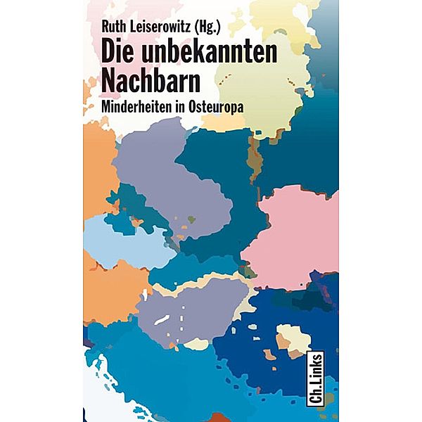 Die unbekannten Nachbarn / Ch. Links Verlag, Ruth Leiserowitz