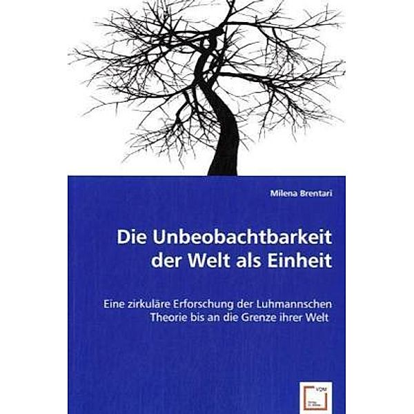 Die Unbeobachtbarkeit der Welt als Einheit, Milena Brentari