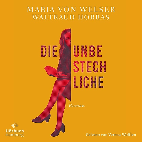 Die Unbestechliche, Waltraud Horbas, Maria von Welser
