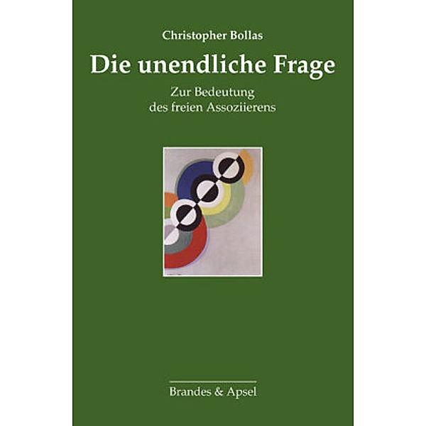 Die unendliche Frage, Christopher Bollas