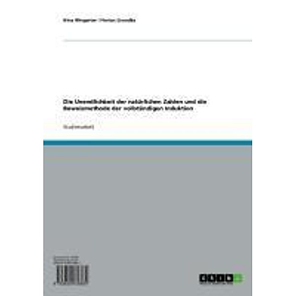 Die Unendlichkeit der natürlichen Zahlen und die Beweismethode der vollständigen Induktion, Nina Wingerter, Florian Grondke