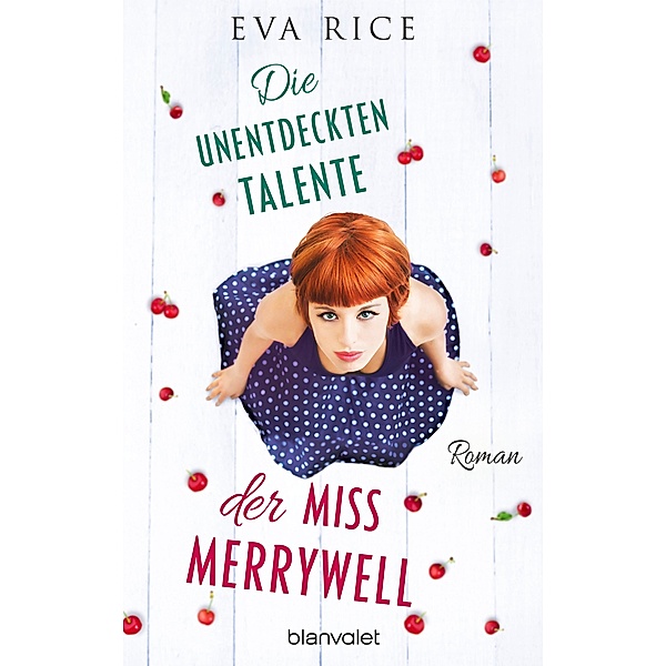 Die unentdeckten Talente der Miss Merrywell, Eva Rice
