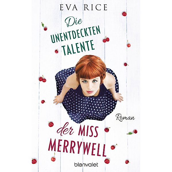 Die unentdeckten Talente der Miss Merrywell, Eva Rice