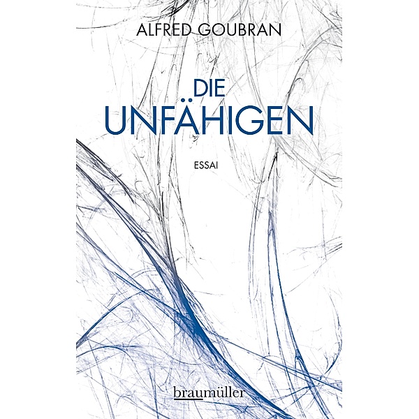 Die Unfähigen, Alfred Goubran