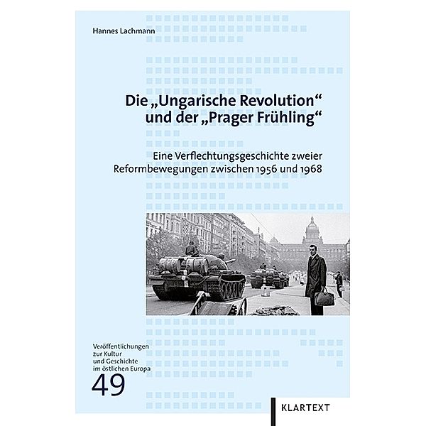 Die Ungarische Revolution und der Prager Frühling, Hannes Lachmann