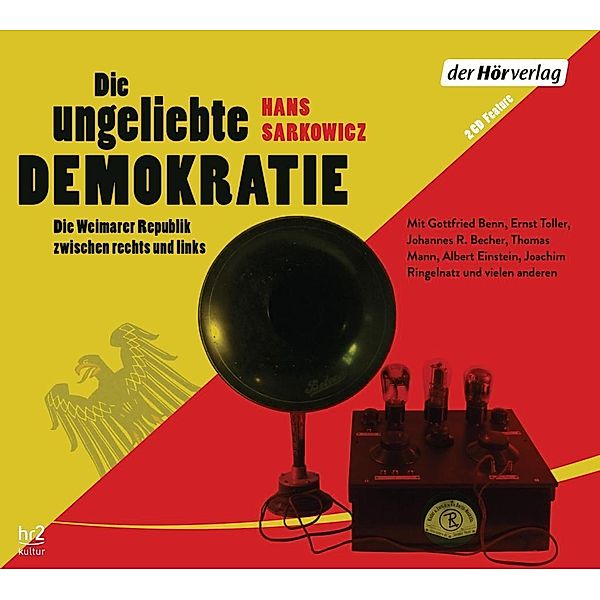 Die ungeliebte Demokratie, 2 Audio-CDs, Hans Sarkowicz