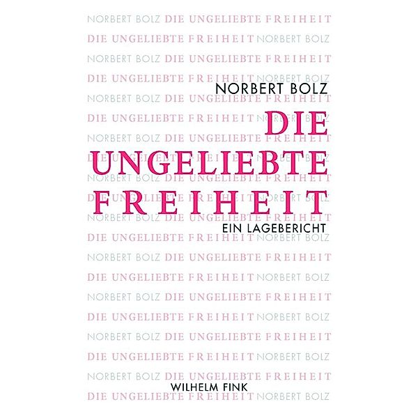 Die ungeliebte Freiheit, Norbert Bolz