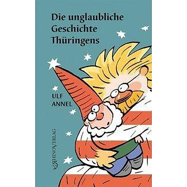 Die unglaubliche Geschichte Thüringens, Ulf Annel
