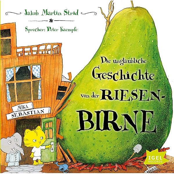 Die unglaubliche Geschichte von der Riesenbirne,1 Audio-CD, Jakob Martin Strid