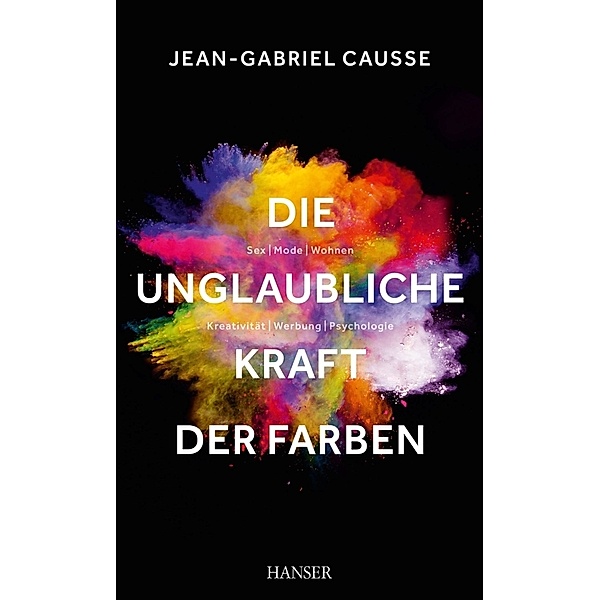 Die unglaubliche Kraft der Farben, Jean-Gabriel Causse