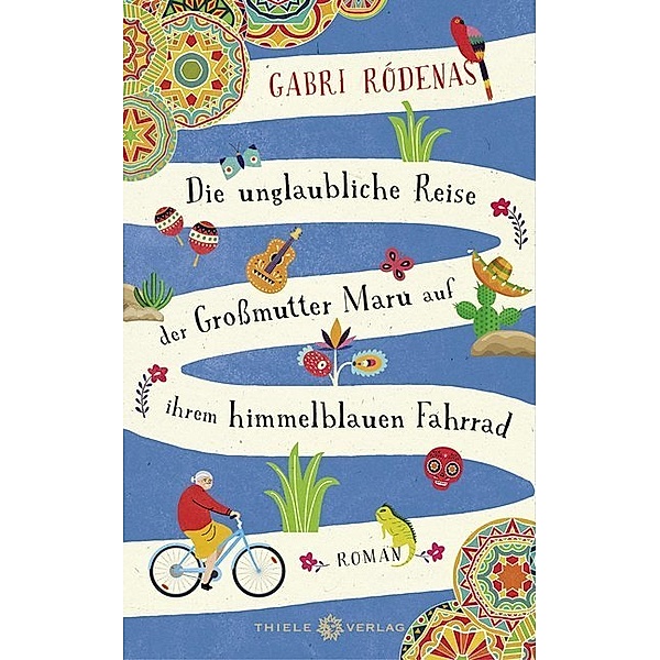 Die unglaubliche Reise der Großmutter Maru auf ihrem himmelblauen Fahrrad, Gabri Ródenas