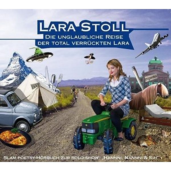 Die unglaubliche Reise der total verrückten Lara, Lara Stoll