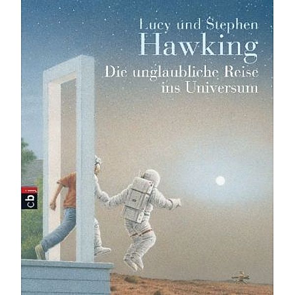 Die unglaubliche Reise ins Universum / Geheimnisse des Universums Bd.2, Stephen Hawking, Lucy Hawking