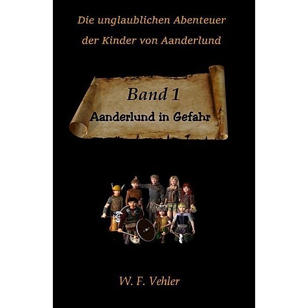 Die unglaublichen Abenteuer der Kinder von Aanderlund, W. F. Vehler