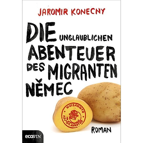 Die unglaublichen Abenteuer des Migranten Nemec, Jaromir Konecny