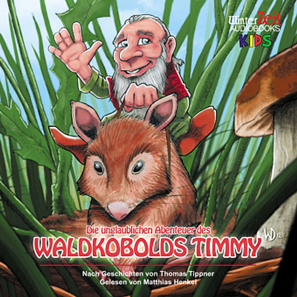 Die unglaublichen Abenteuer des Waldkobolds Timmy, Thomas Tippner