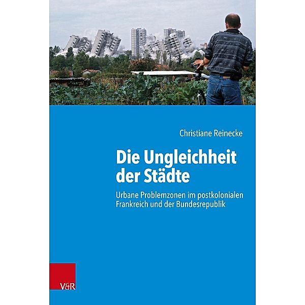 Die Ungleichheit der Städte / Kritische Studien zur Geschichtswissenschaft, Christiane Reinecke