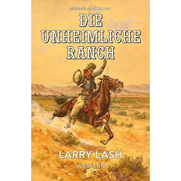 Die unheimliche Ranch, Larry Lash