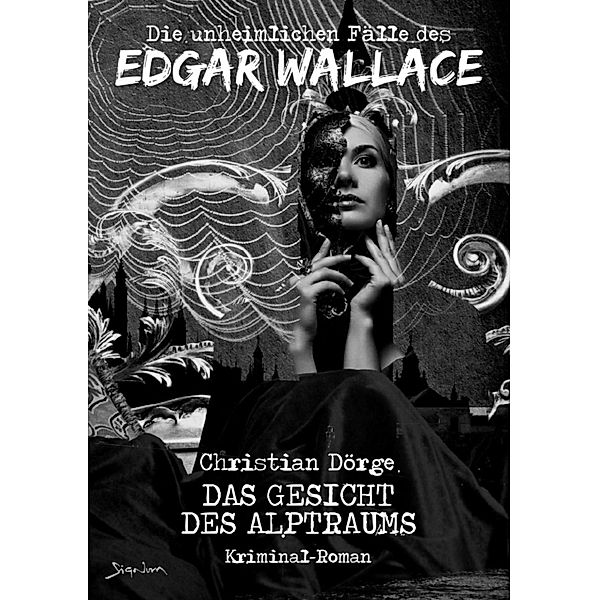 DIE UNHEIMLICHEN FÄLLE DES EDGAR WALLACE: DAS GESICHT DES ALPTRAUMS, Christian Dörge