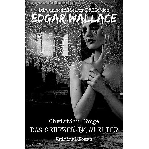 DIE UNHEIMLICHEN FÄLLE DES EDGAR WALLACE: DAS SEUFZEN IM ATELIER, Christian Dörge