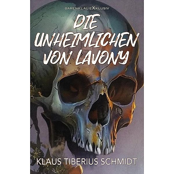 Die Unheimlichen von Lavony, Klaus Tiberius Schmidt