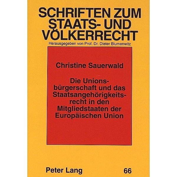 Die Unionsbürgerschaft und das Staatsangehörigkeitsrecht in den Mitgliedstaaten der Europäischen Union, Christine Sauerwald