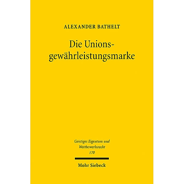 Die Unionsgewährleistungsmarke, Alexander Bathelt