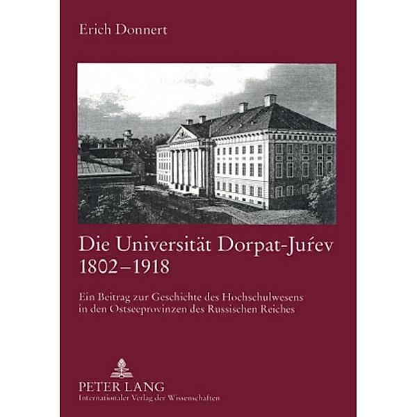 Die Universität Dorpat-Jurev 1802-1918, Erich Donnert