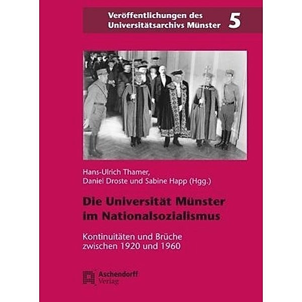 Die Universität Münster in der Zeit des Nationalsozialismus, 2 Teile