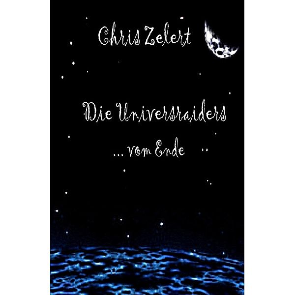 Die Universraiders, Chris Zelert