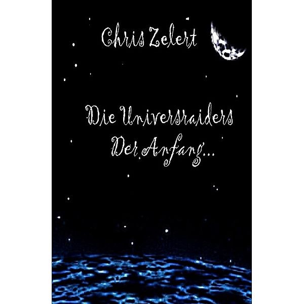 Die Universraiders, Chris Zelert