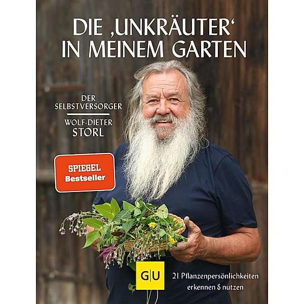 Die Unkräuter in meinem Garten / GU Garten extra, Wolf-Dieter Storl
