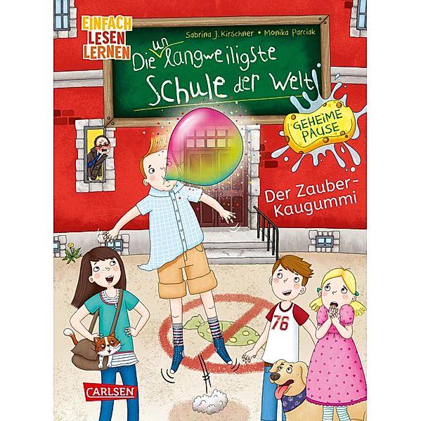 Die unlangweiligste Schule der Welt. Geheime Pause 1: Der Zauber-Kaugummi / Die unlangweiligste Schule der Welt. Geheime Pause Bd.1, Sabrina J. Kirschner