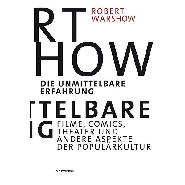 Die unmittelbare Erfahrung, Robert Warshow