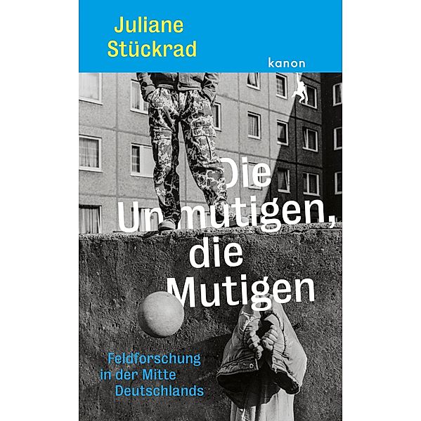 Die Unmutigen, die Mutigen, Juliane Stückrad