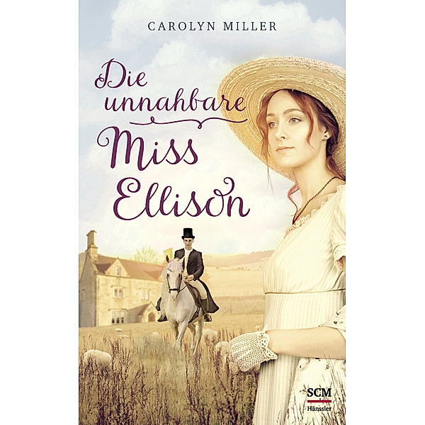 Die unnahbare Miss Ellison / Regency Romantik Bd.1, Carolyn Miller