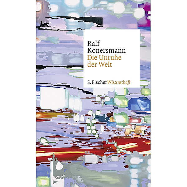 Die Unruhe der Welt, Ralf Konersmann