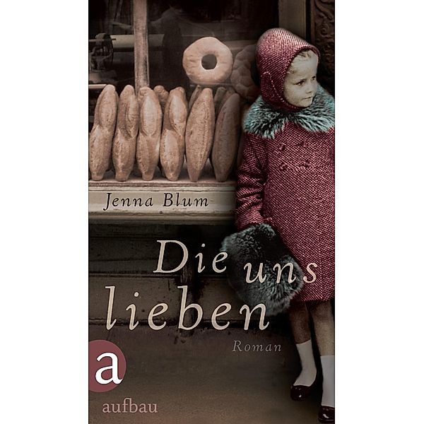 Die uns lieben, Jenna Blum