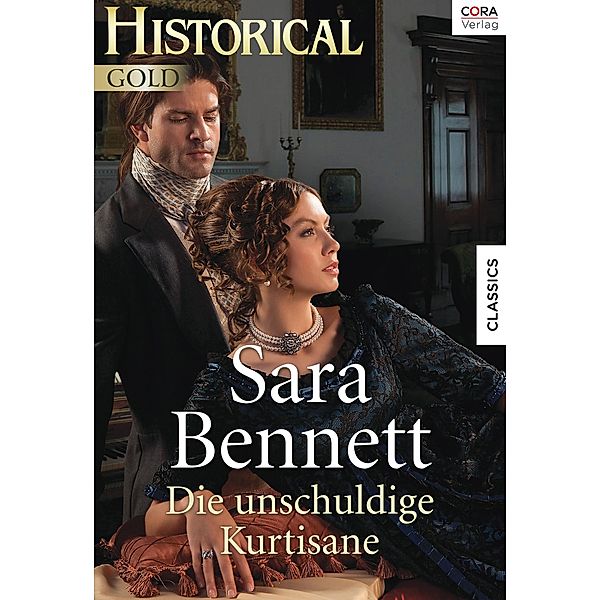 Die unschuldige Kurtisane / Historical Gold, Sara Bennett